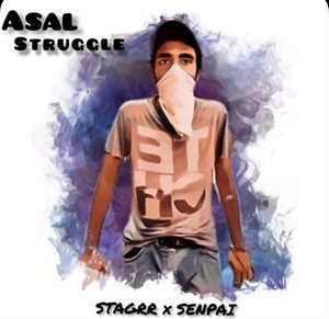 Download ASAL Struggle Mp3 Song by Prashant  ( STAGRR)  Sanadhya