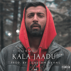 Download KALA JAADU Mp3 Song by T Rhyme