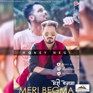 Download Meri Begma Mp3 Song by Honey Negi